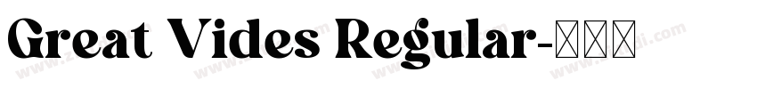 Great Vides Regular字体转换